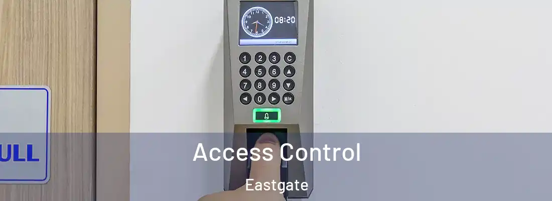  Access Control Eastgate