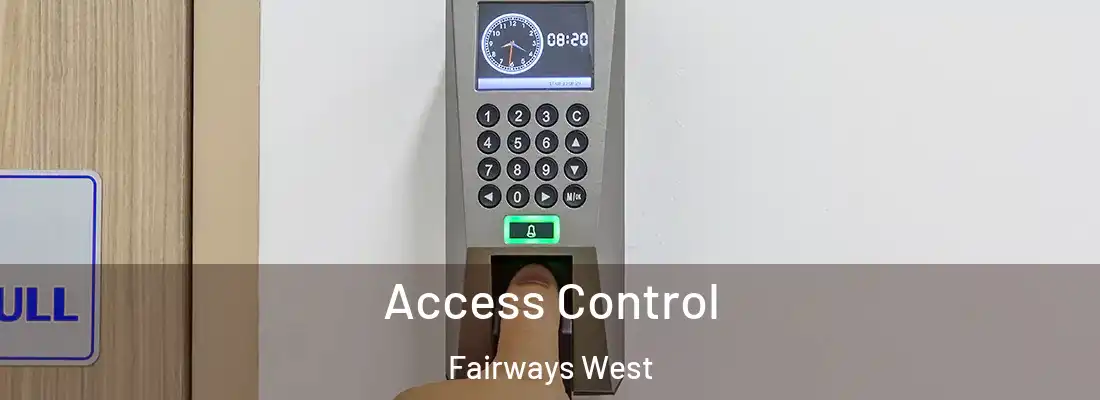  Access Control Fairways West