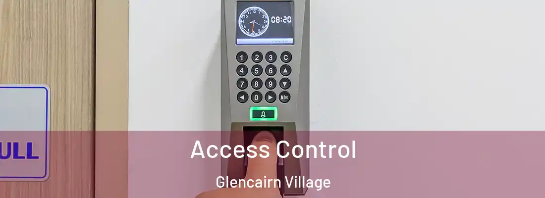  Access Control Glencairn Village