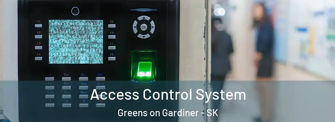  Access Control System Greens on Gardiner - SK