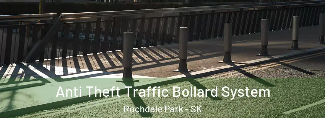  Anti Theft Traffic Bollard System Rochdale Park - SK