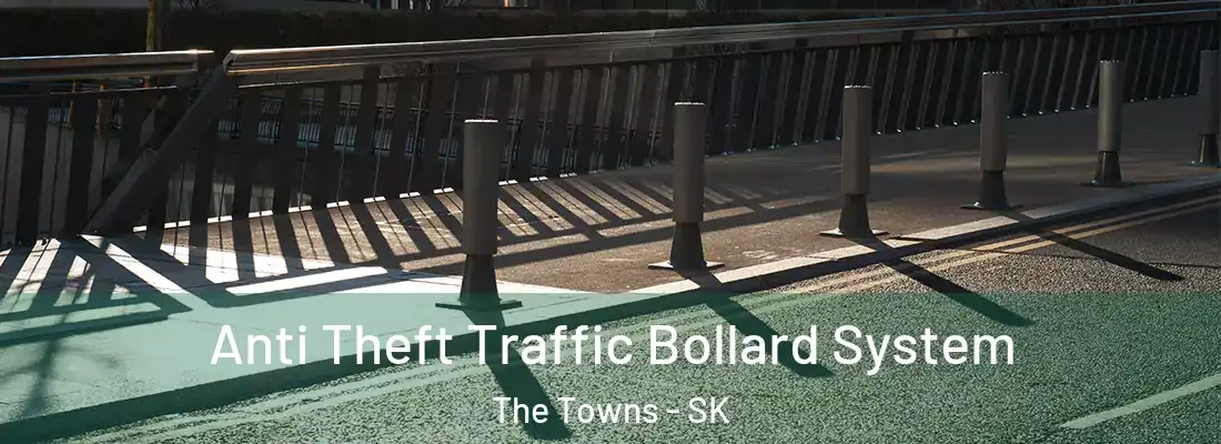 Anti Theft Traffic Bollard System The Towns - SK