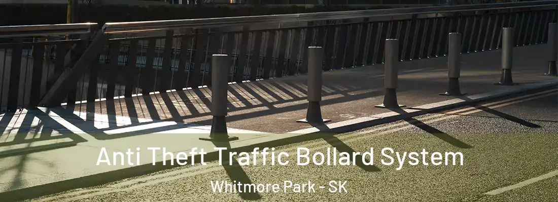 Anti Theft Traffic Bollard System Whitmore Park - SK