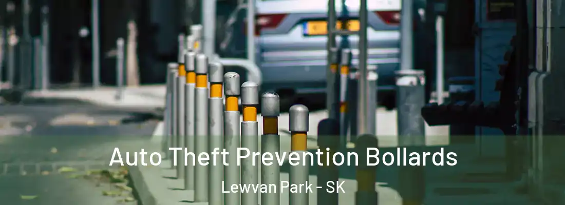  Auto Theft Prevention Bollards Lewvan Park - SK