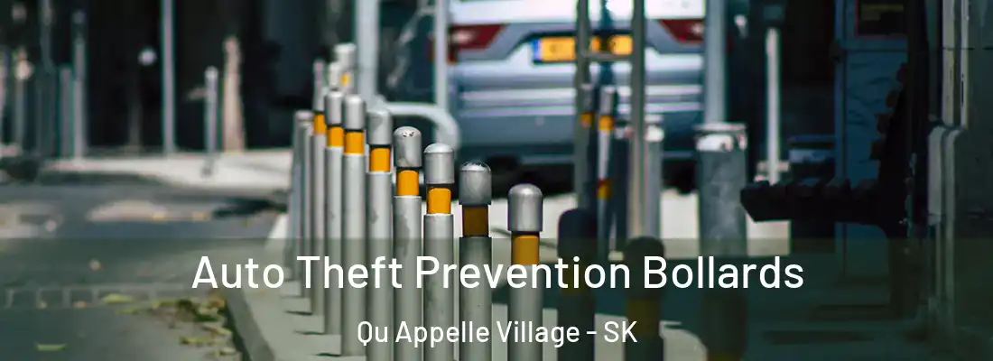  Auto Theft Prevention Bollards Qu Appelle Village - SK