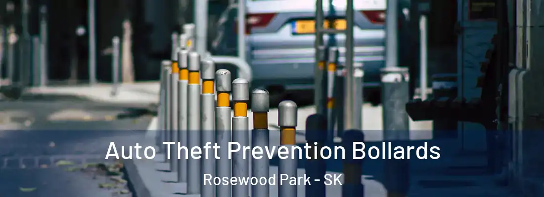  Auto Theft Prevention Bollards Rosewood Park - SK