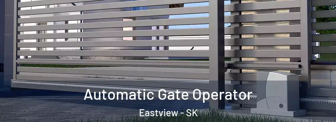 Automatic Gate Operator Eastview - SK