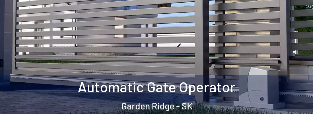  Automatic Gate Operator Garden Ridge - SK