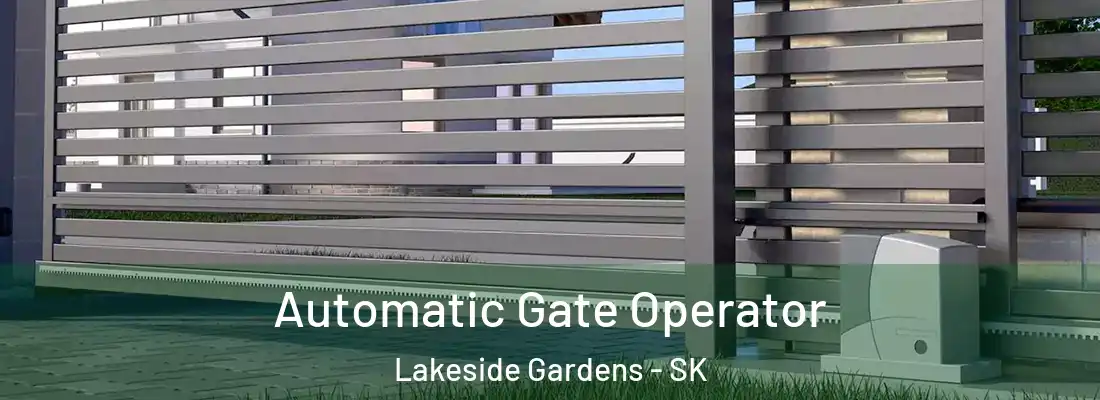  Automatic Gate Operator Lakeside Gardens - SK