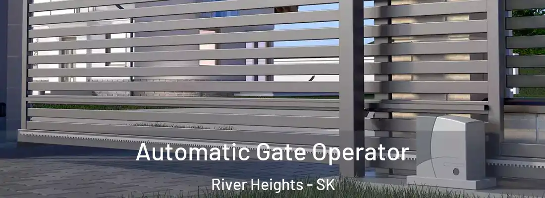  Automatic Gate Operator River Heights - SK