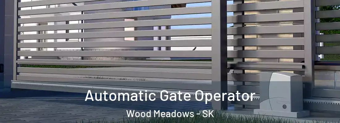  Automatic Gate Operator Wood Meadows - SK