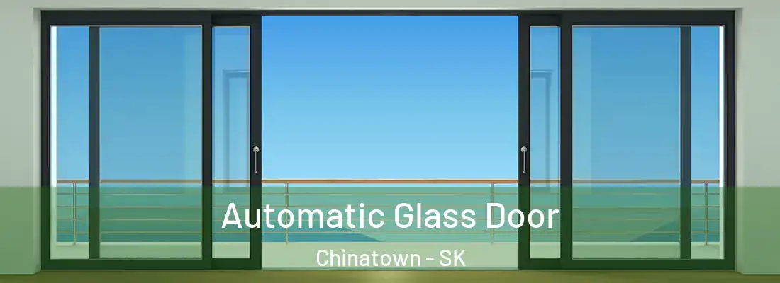  Automatic Glass Door Chinatown - SK
