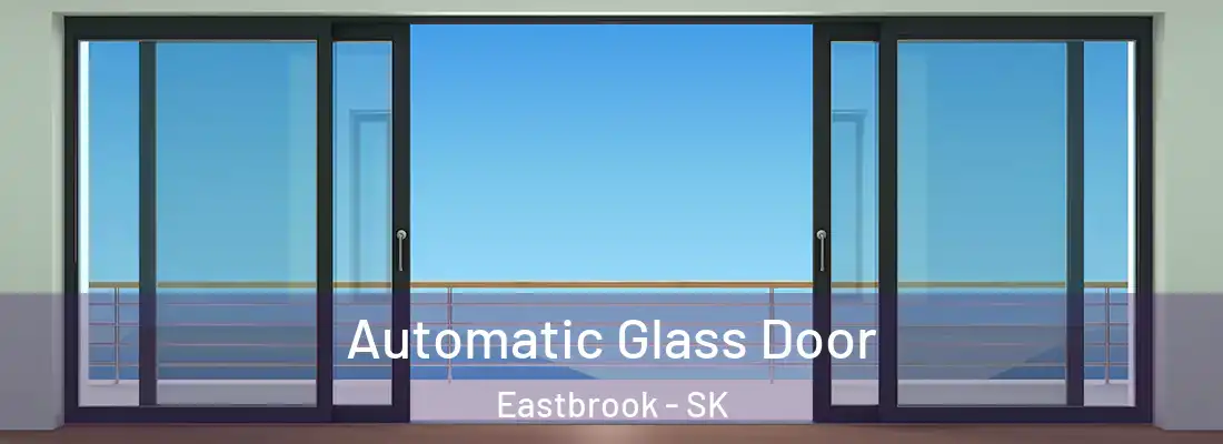  Automatic Glass Door Eastbrook - SK