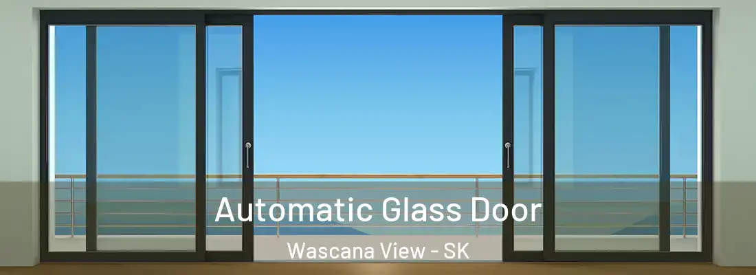 Automatic Glass Door Wascana View - SK