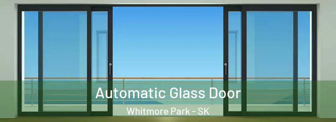  Automatic Glass Door Whitmore Park - SK