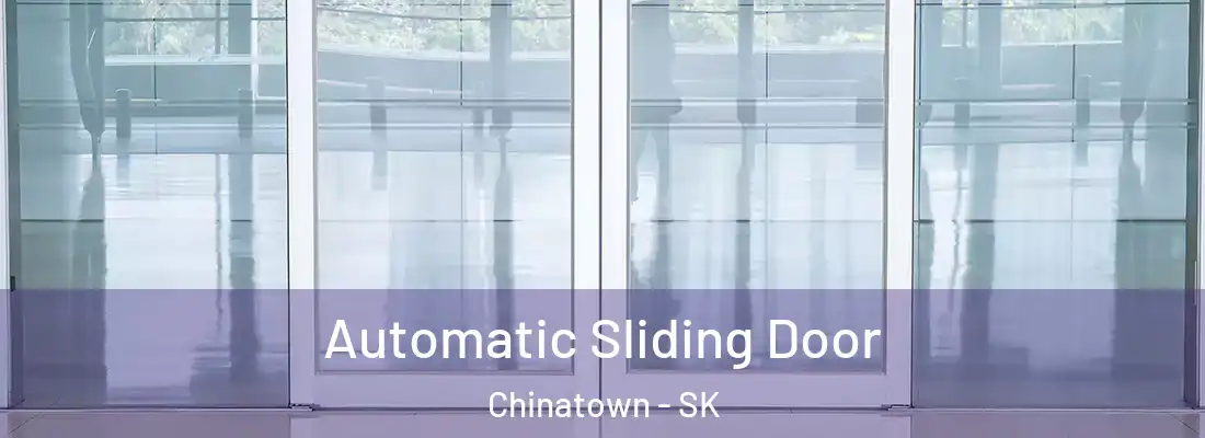  Automatic Sliding Door Chinatown - SK