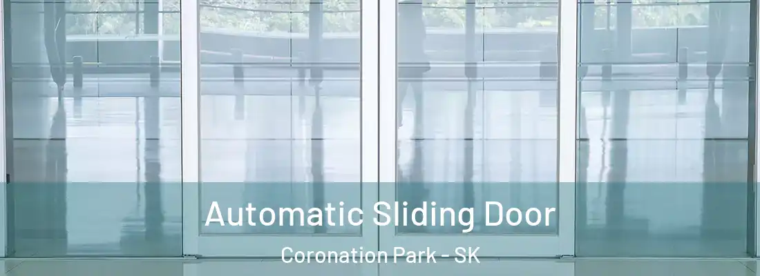  Automatic Sliding Door Coronation Park - SK
