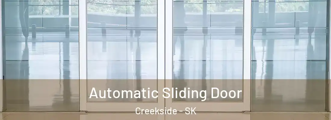  Automatic Sliding Door Creekside - SK