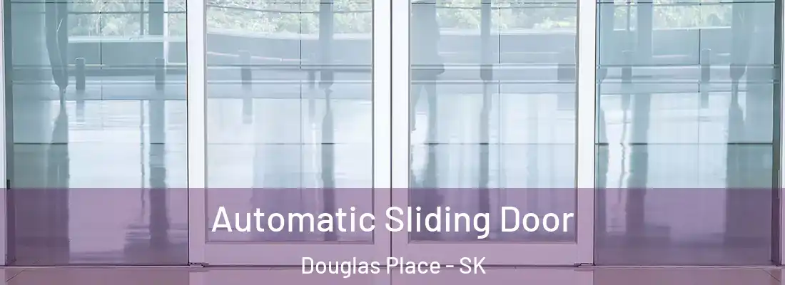  Automatic Sliding Door Douglas Place - SK