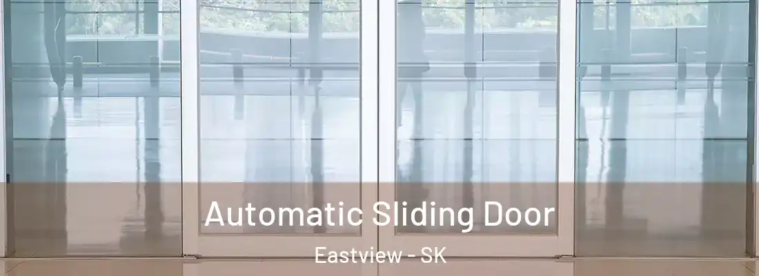 Automatic Sliding Door Eastview - SK