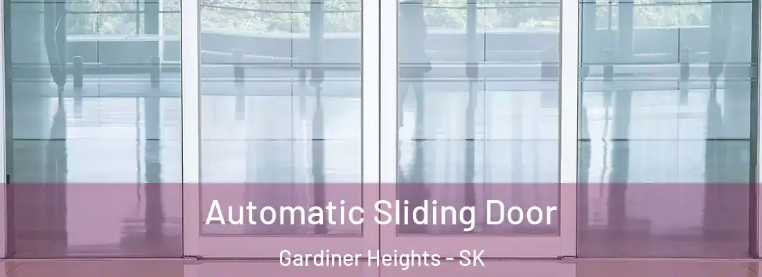  Automatic Sliding Door Gardiner Heights - SK