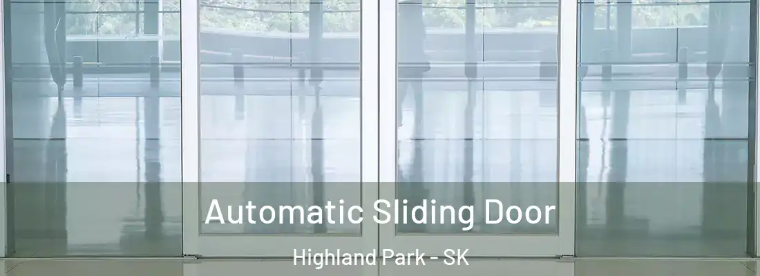  Automatic Sliding Door Highland Park - SK