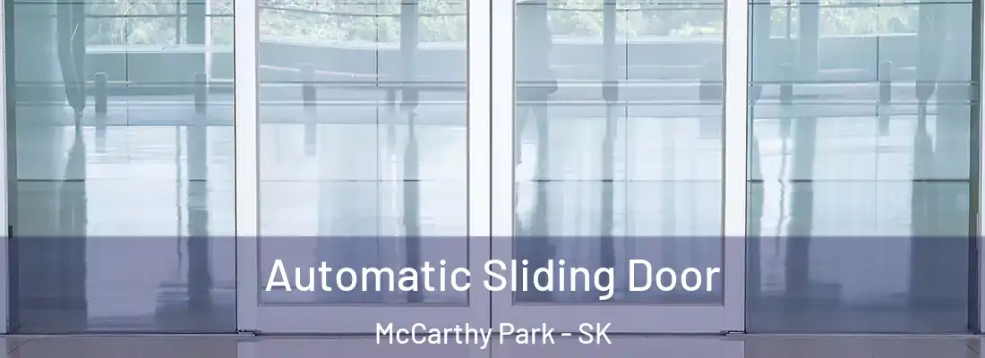  Automatic Sliding Door McCarthy Park - SK