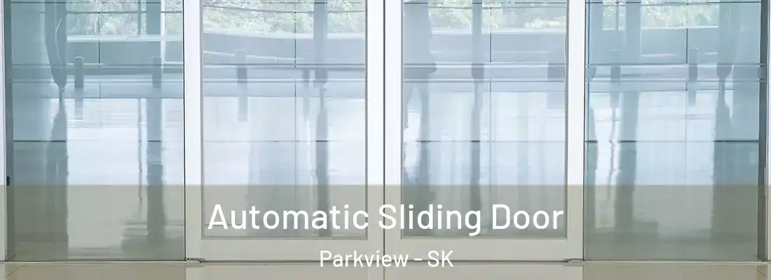  Automatic Sliding Door Parkview - SK