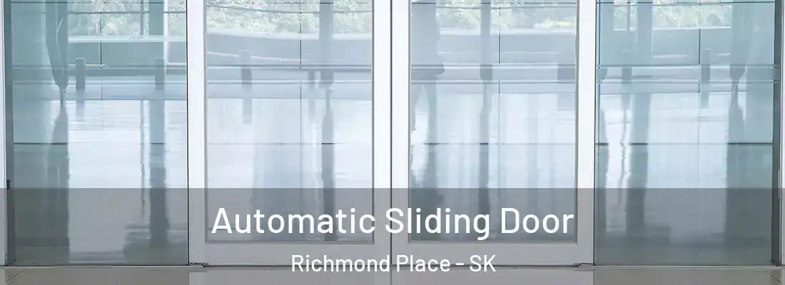  Automatic Sliding Door Richmond Place - SK