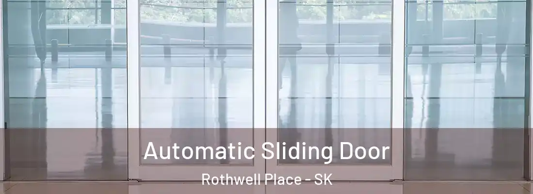  Automatic Sliding Door Rothwell Place - SK