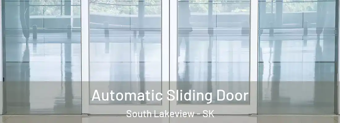  Automatic Sliding Door South Lakeview - SK