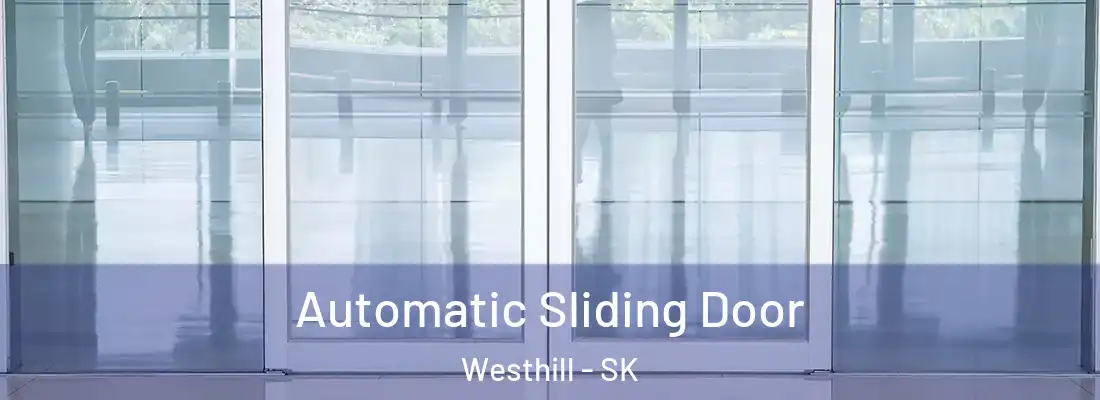  Automatic Sliding Door Westhill - SK