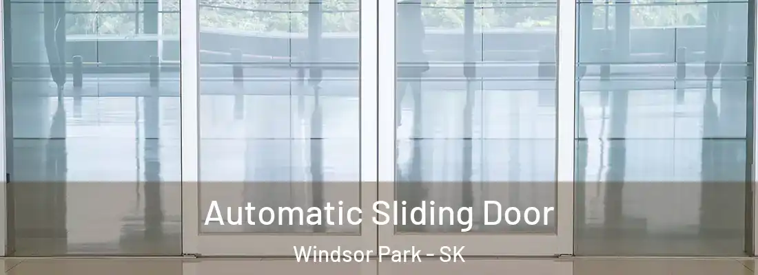  Automatic Sliding Door Windsor Park - SK