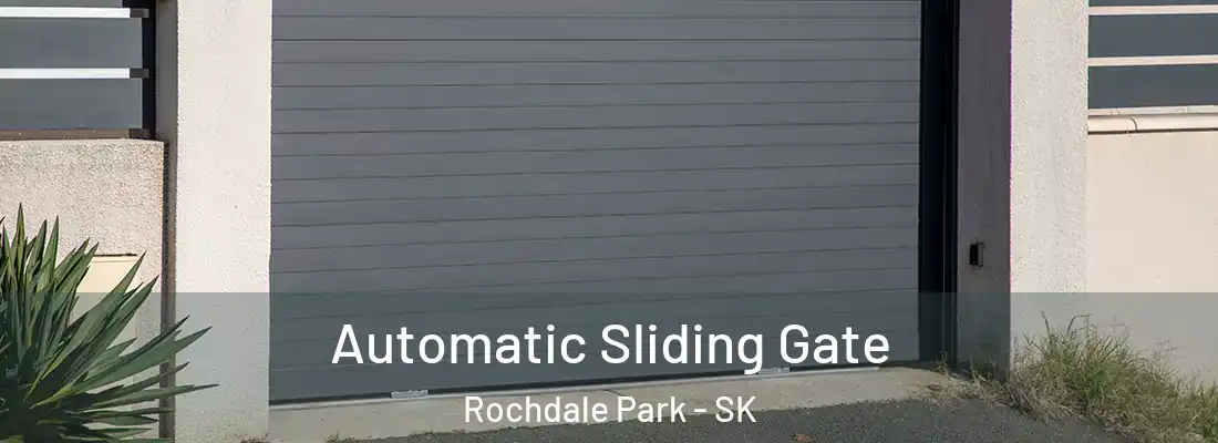  Automatic Sliding Gate Rochdale Park - SK
