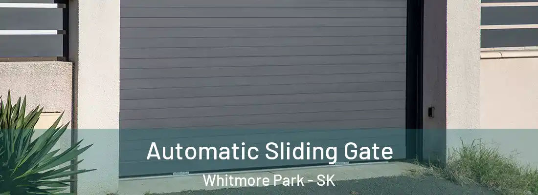 Automatic Sliding Gate Whitmore Park - SK