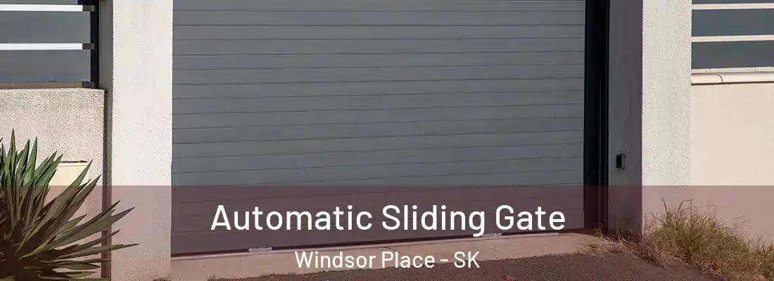  Automatic Sliding Gate Windsor Place - SK
