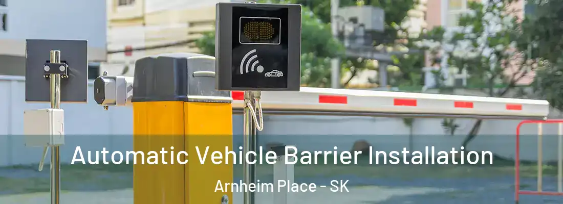  Automatic Vehicle Barrier Installation Arnheim Place - SK