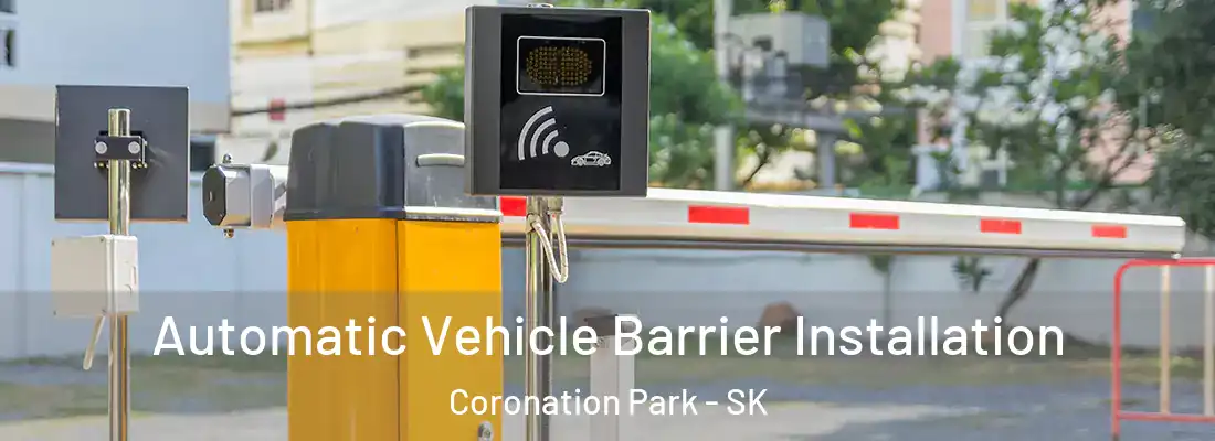  Automatic Vehicle Barrier Installation Coronation Park - SK