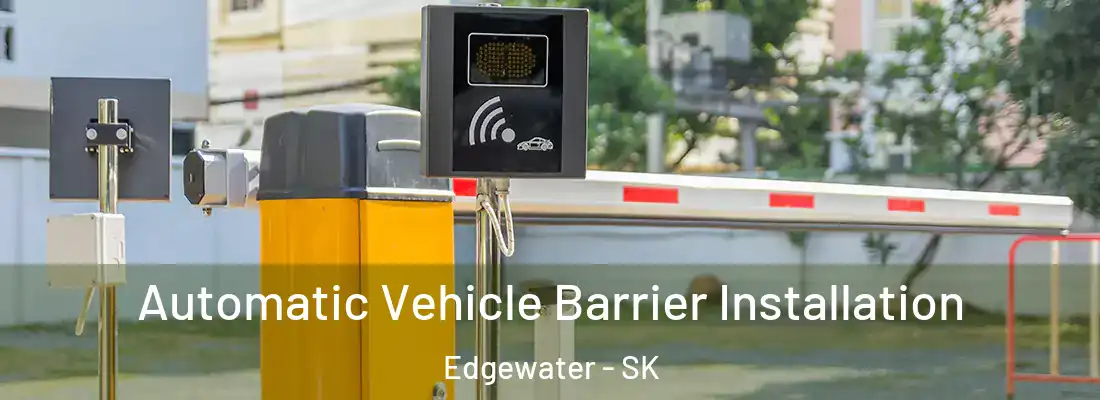  Automatic Vehicle Barrier Installation Edgewater - SK