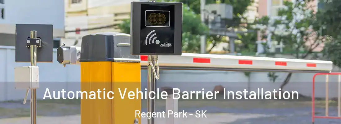 Automatic Vehicle Barrier Installation Regent Park - SK