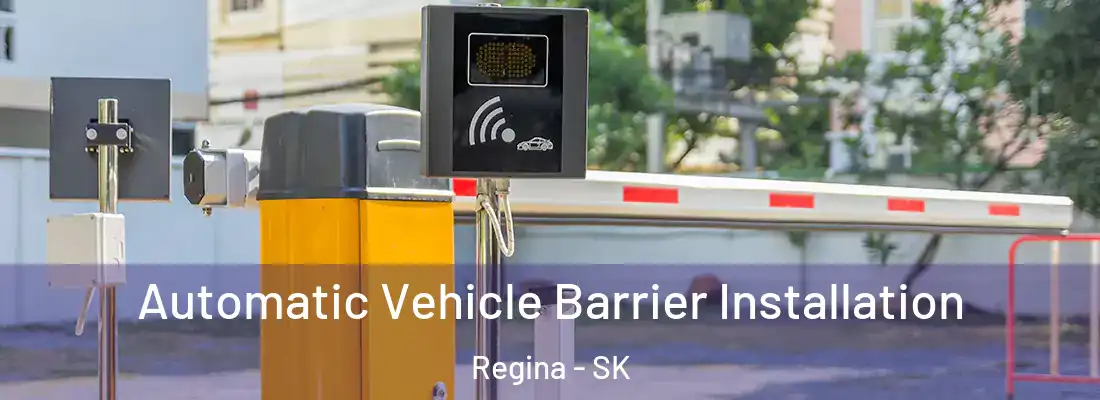  Automatic Vehicle Barrier Installation Regina - SK