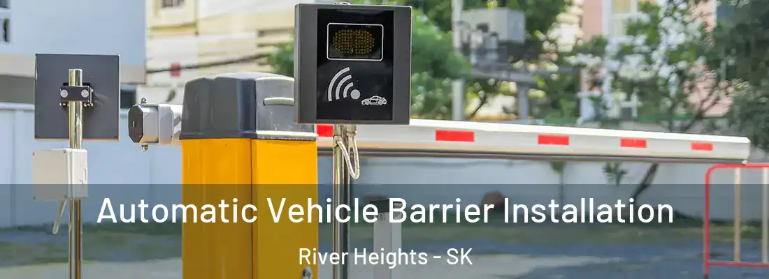  Automatic Vehicle Barrier Installation River Heights - SK