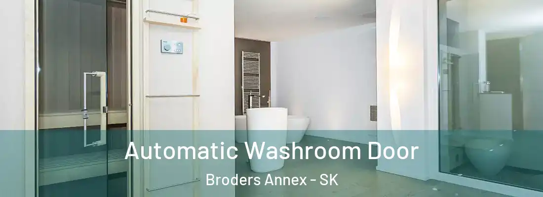 Automatic Washroom Door Broders Annex - SK