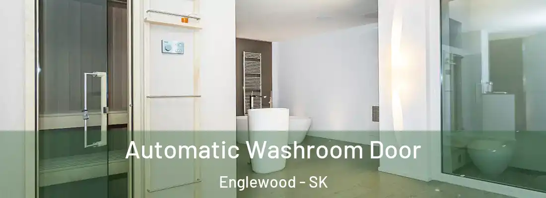  Automatic Washroom Door Englewood - SK