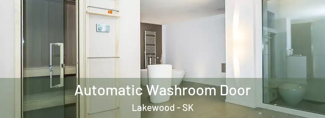 Automatic Washroom Door Lakewood - SK