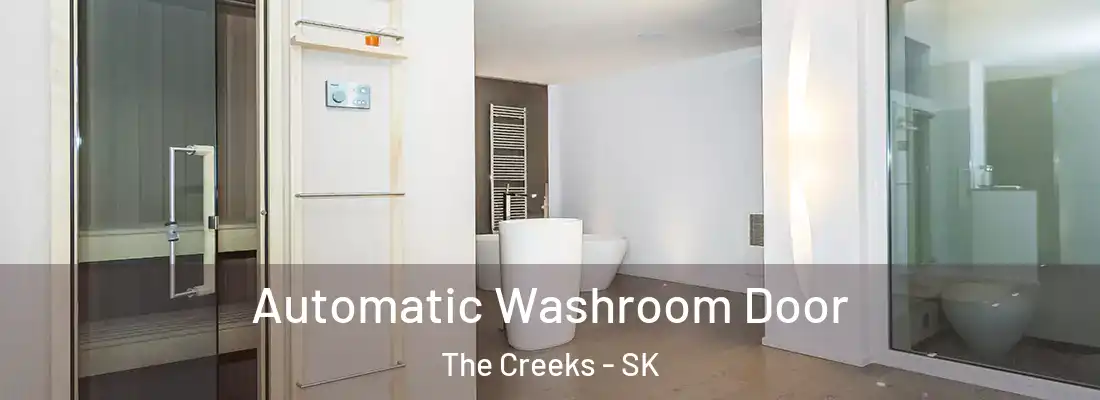  Automatic Washroom Door The Creeks - SK