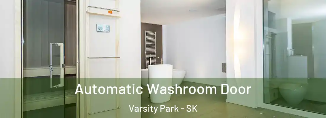  Automatic Washroom Door Varsity Park - SK