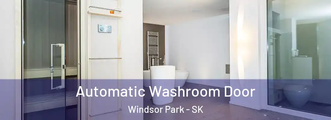  Automatic Washroom Door Windsor Park - SK