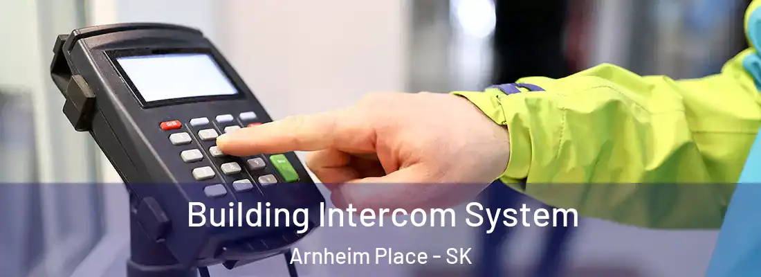  Building Intercom System Arnheim Place - SK