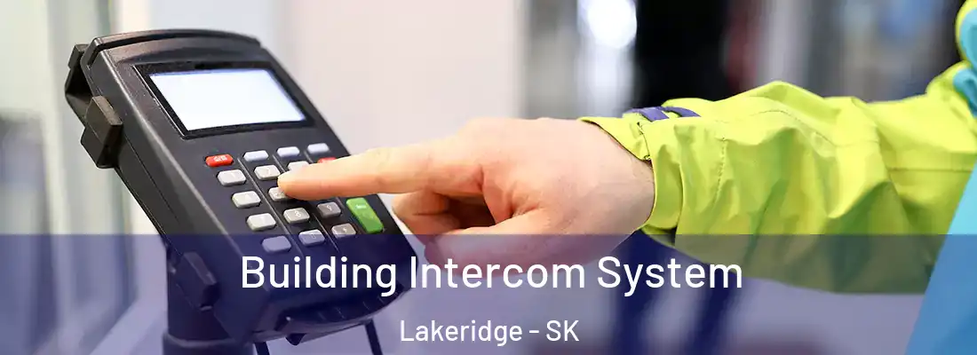  Building Intercom System Lakeridge - SK